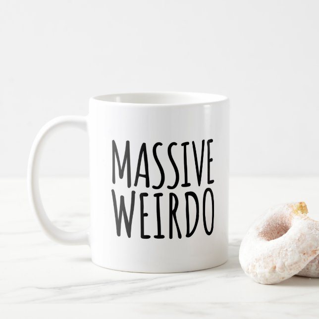 Enormer Weirdo-lustiges Zitat Kaffeetasse (Mit Donut)