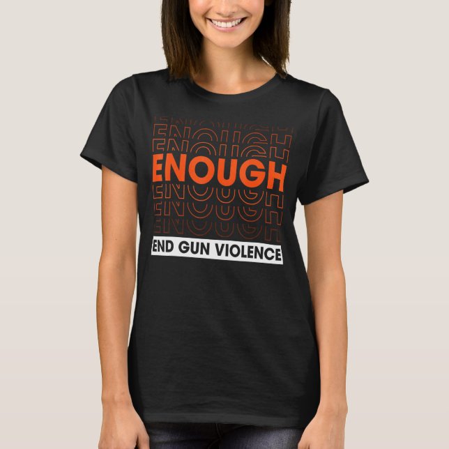 Enough End Gun Gewalt No Gun T-Shirt (Vorderseite)