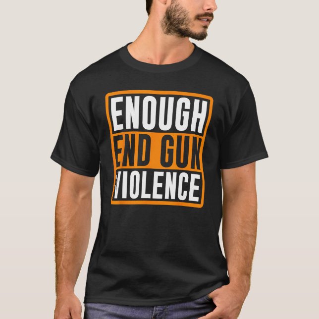 Enough End Gun Gewalt Orange Peace T-Shirt (Vorderseite)