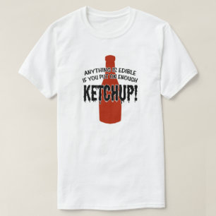 Enough Ketchup T-Shirt