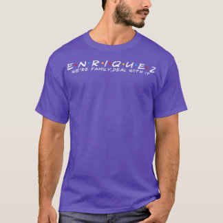 Enriquez Familie Enriquez Nachname Enriquez Letzte T-Shirt