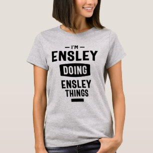 Ensley Personalisiert Name Birthday Gift T-Shirt