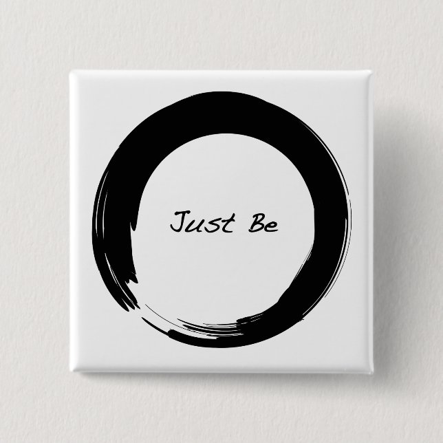 Enso with Just Be Button (Vorderseite)