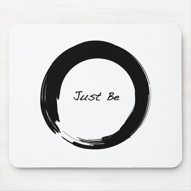 Enso with Just Be Mousepad (Vorne)