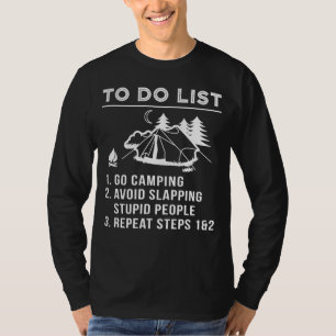 Entdecke, lache, wiederhole! Funny To Do List Camp T-Shirt