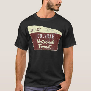 Entdecken Sie den Colville Nationalwald im Freien  T-Shirt