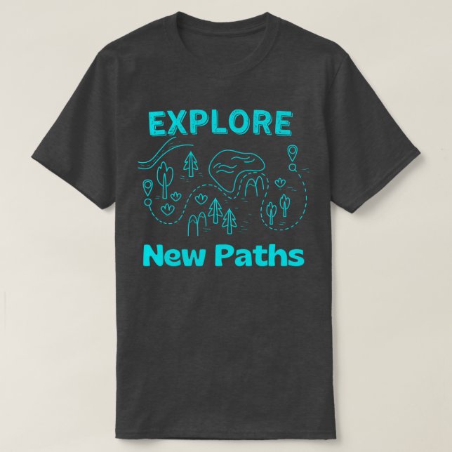 Entdecken Sie neue Wege Wandern T-Shirt (Design vorne)