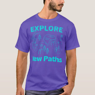 Entdecken Sie neue Wege Wandern T-Shirt