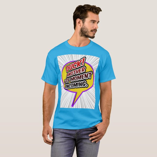Ente! Ein weiterer Augenblick der Zukunft. T-Shirt (Vorne ganz)
