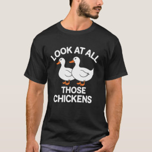 Ente Lustiges Huhn Vogel Ornithologie Sieh Dir All T-Shirt