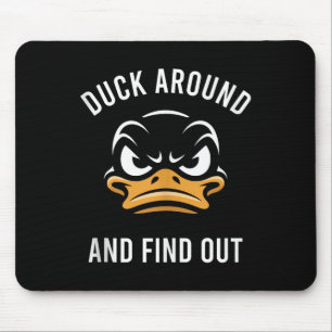 Ente umherziehen und herausfinden - sarkastisch - mousepad