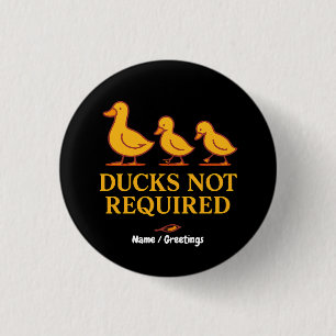 Enten nicht erforderlich Lustige minimalistische Button