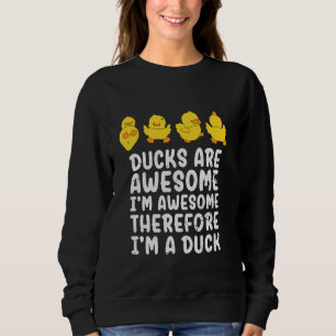 Enten sind Phantastisch, ich bin Phantastisch, als Sweatshirt