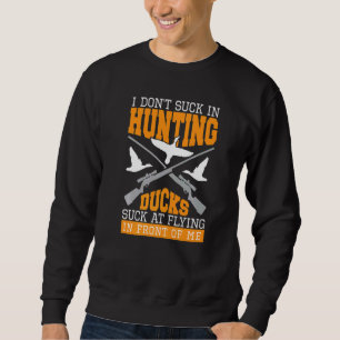Entenjagd Jagd Jagd Outfit Duck Hunter Sweatshirt