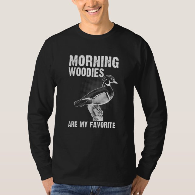 Entenjagd Morning Woodies ist mein Liebling T-Shirt (Vorderseite)