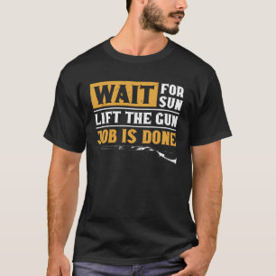 Entenjagd warten, bis die Sonne aufhebt, der Schus T-Shirt