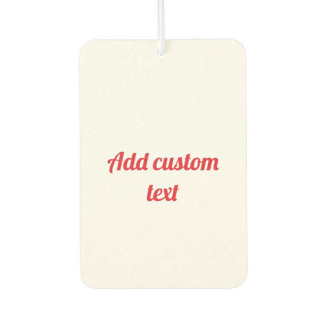 Enter Your Custom Text Autolufterfrischer (Vorderseite)
