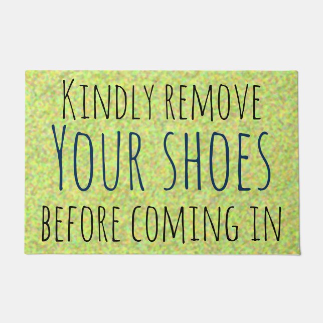 ENTFERNEN SIE BITTE IHRE SCHUHE, BEVOR SIE FUßMATTE (Vorderseite)