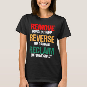Entfernen Sie Trump, um den Schaden umzukehren, de T-Shirt