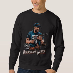 Entfesseln Sie den Power mit der Demolition Ranch Sweatshirt