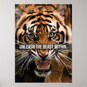 Entfesseln Sie die Bestie im Inneren - Tiger Motiv Poster