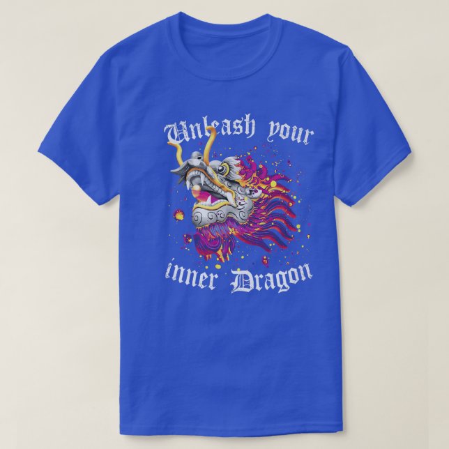 Entfesseln Sie Ihre innere Drache chinesische Drac T-Shirt (Design vorne)