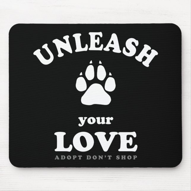 Entfesseln Sie Ihre Liebe | Adoption von Hunden Mousepad (Vorne)