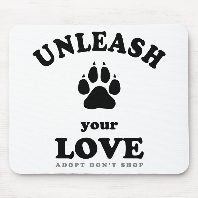 Entfesseln Sie Ihre Liebe | Adoption von Hunden Mousepad (Vorne)