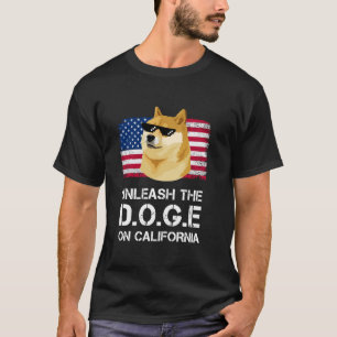 Entfessle den DOGE gegen die kalifornische Korrupt T-Shirt
