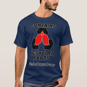 Enthält Gerecycelt Teile Lung Transplant Premium T-Shirt