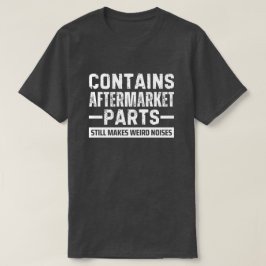Enthält Nachrüstungsteile Geschenk für Männer im A T-Shirt