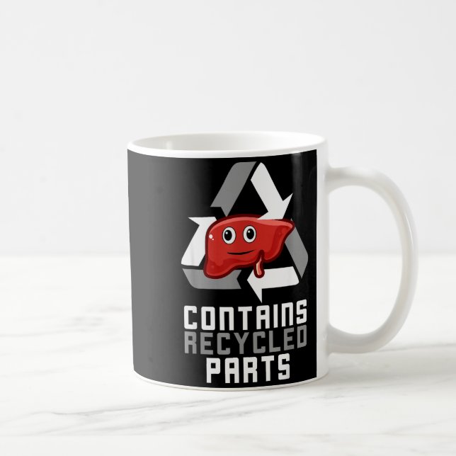 Enthält recycelte Teile Lebertransplantations-Über Kaffeetasse (Rechts)