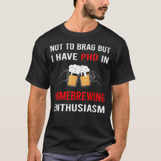 Enthusiasmus Bier Hausbrauerei Brauen Brauer T-Shirt