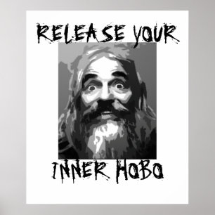 Entlassen Sie Ihre innere Hobo Poster