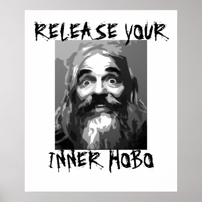 Entlassen Sie Ihre innere Hobo Poster (Vorne)