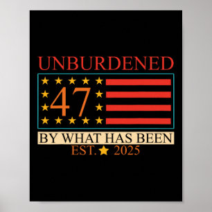 Entlastet 47 Von Dem, Was Gewesen Ist. 2025 Trump Poster