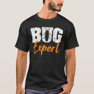 Entomologe Bug Expert Scientist Entomology Insec T-Shirt