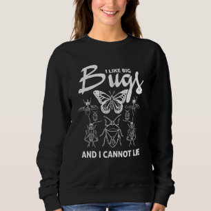 Entomologie mag ich große Fehler und ich kann kein Sweatshirt