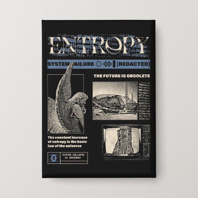 Entropie - Brutalist Streetwear Design Button (Vorderseite)