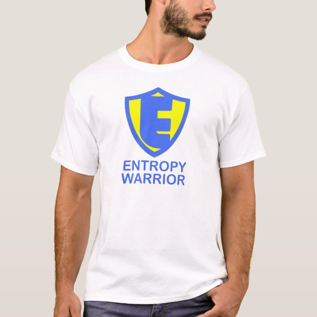 Entropie-Krieger T-Shirt (Vorderseite)
