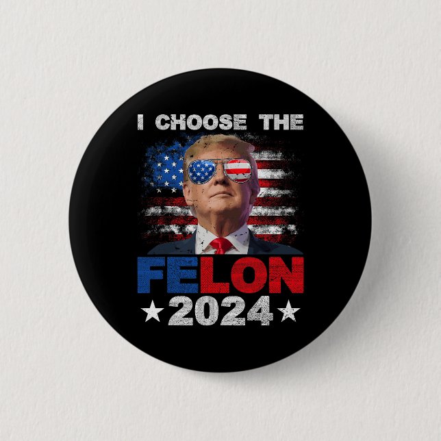 Entscheiden Sie sich für den Felon 2024 Support Tr Button (Vorderseite)