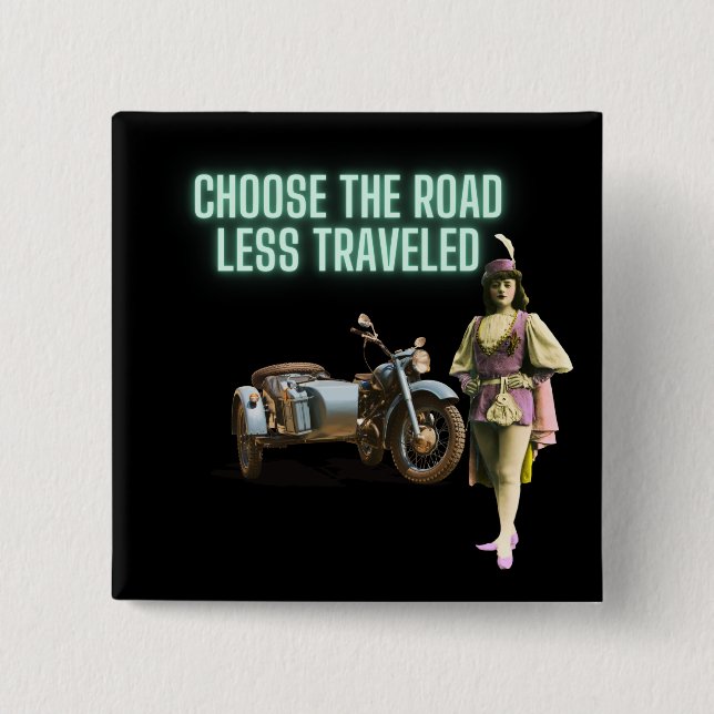 Entscheiden Sie sich für die "Road Lless Traveled  Button (Vorderseite)