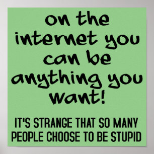 Entscheiden Sie sich für ein stupides lustiges Pla Poster