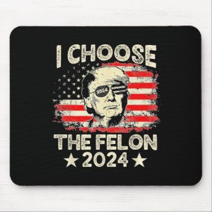 Entscheiden Sie sich für The Felon 2024 Funny Repu Mousepad