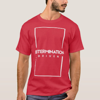 Entschlossenheit Driven Dark Edition T-Shirt