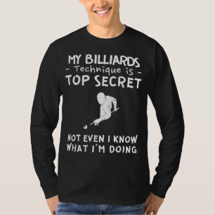 Entschlüssle das Geheimnis meiner Billardfähigkeit T-Shirt
