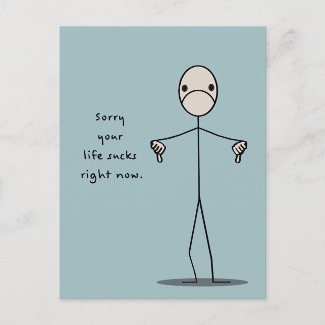Entschuldige, dass dein Leben gerade Sind zum Kotz Postkarte (Vorderseite)