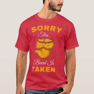 Entschuldige, dass dieser Bart genommen wird 2 T-Shirt