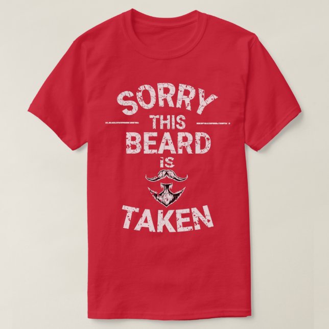 Entschuldige, dass dieser Bart genommen wird 52 T-Shirt (Design vorne)