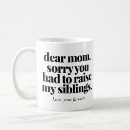 Entschuldige, dass du meine Geschwister sonnige Ma Kaffeetasse